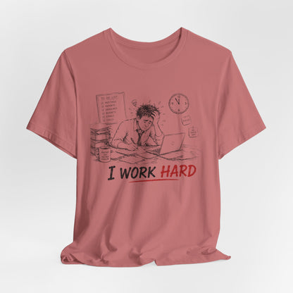I Work Hard Tee — So My Dog Can Have a Better Life Shirt