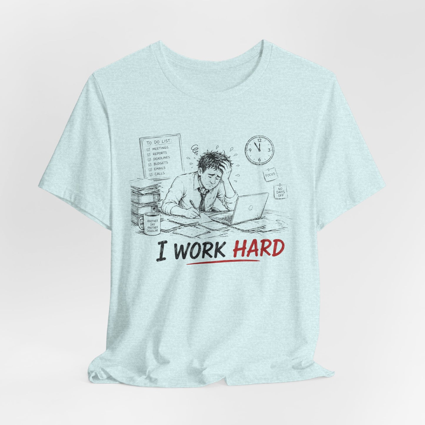 I Work Hard Tee — So My Dog Can Have a Better Life Shirt