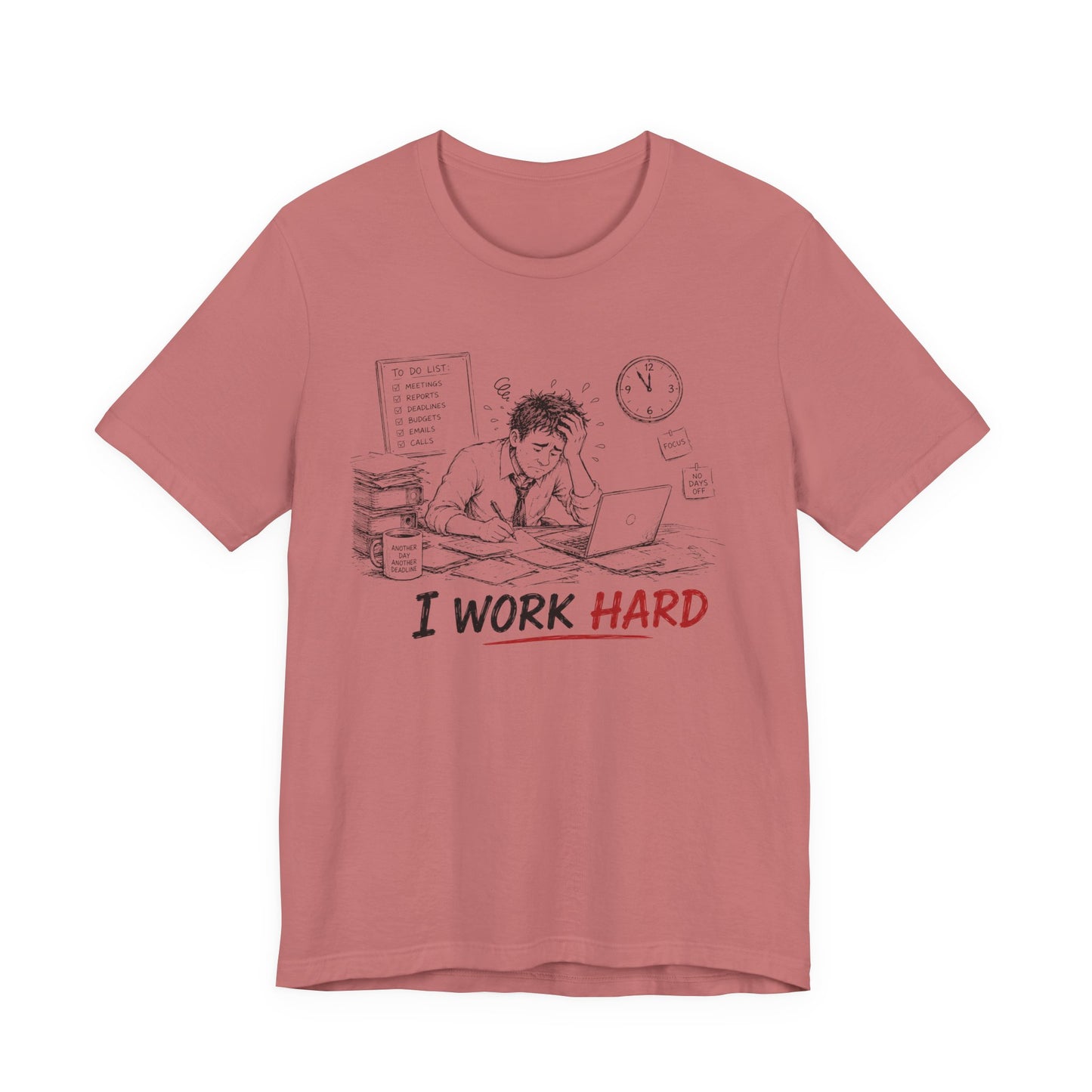 I Work Hard Tee — So My Dog Can Have a Better Life Shirt