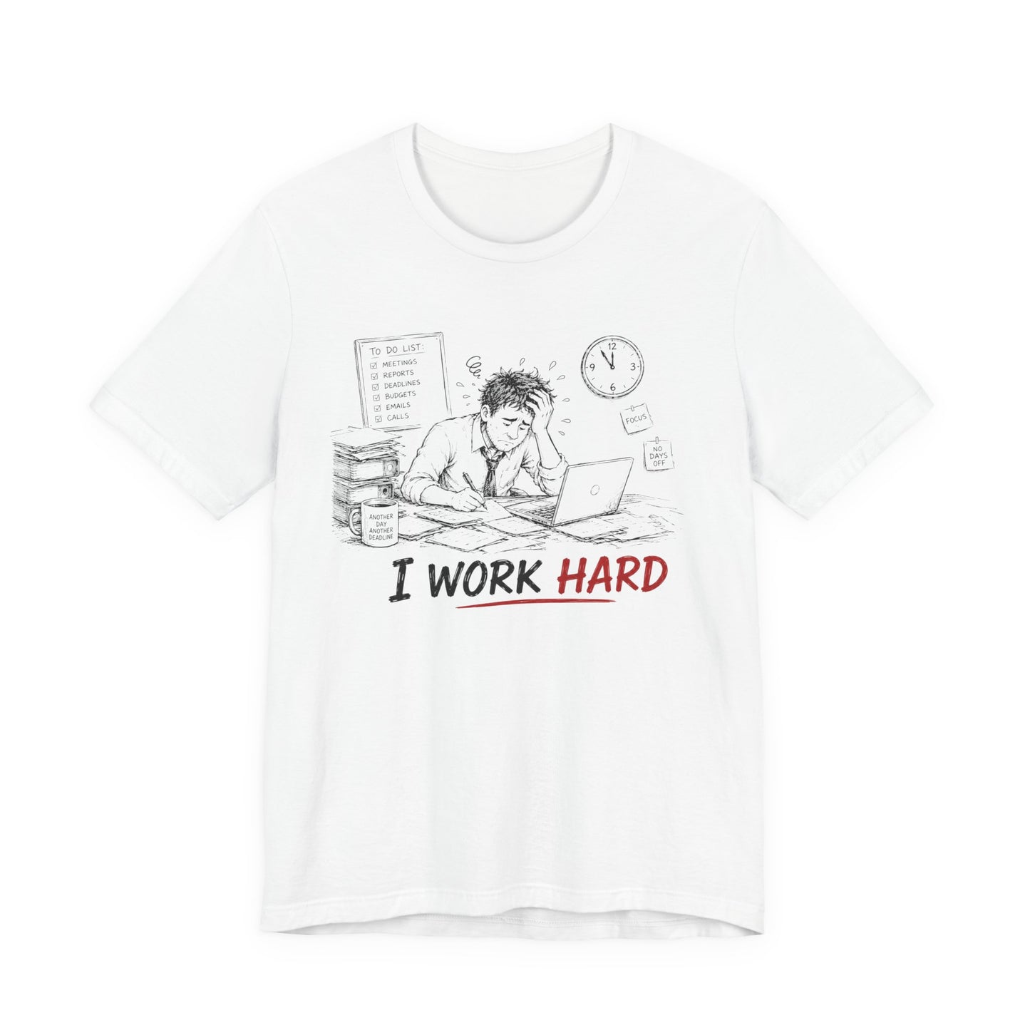 I Work Hard Tee — So My Dog Can Have a Better Life Shirt