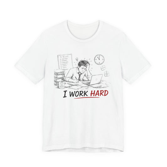 I Work Hard Tee — So My Dog Can Have a Better Life Shirt