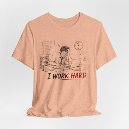 I Work Hard Tee — So My Dog Can Have a Better Life Shirt