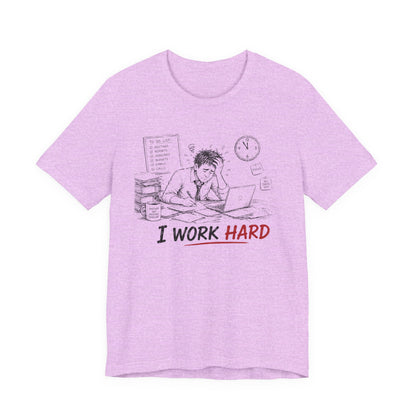 I Work Hard Tee — So My Dog Can Have a Better Life Shirt