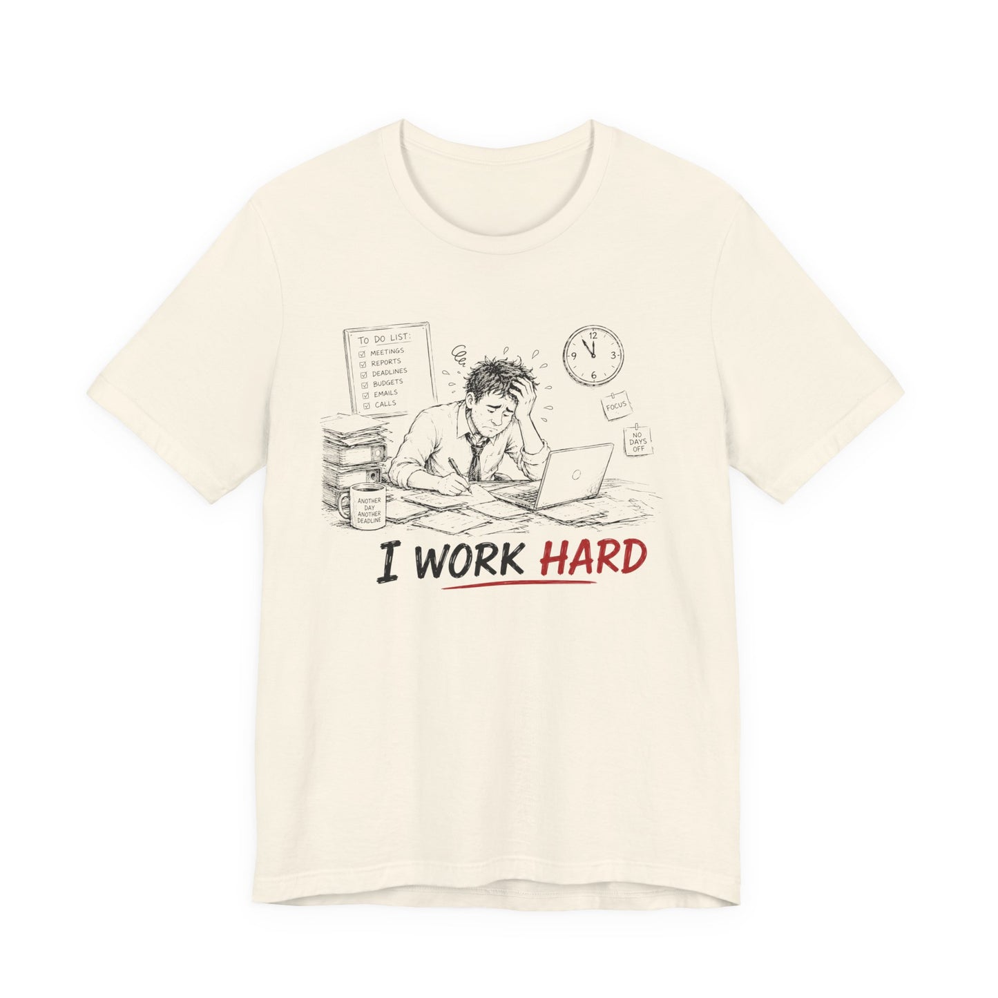 I Work Hard Tee — So My Dog Can Have a Better Life Shirt