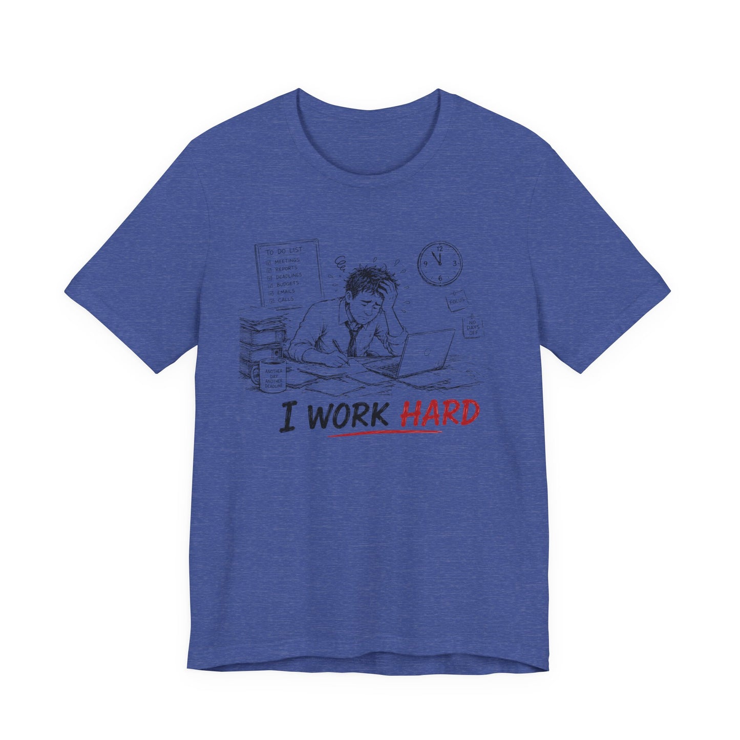 I Work Hard Tee — So My Dog Can Have a Better Life Shirt