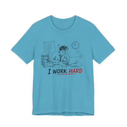 I Work Hard Tee — So My Dog Can Have a Better Life Shirt