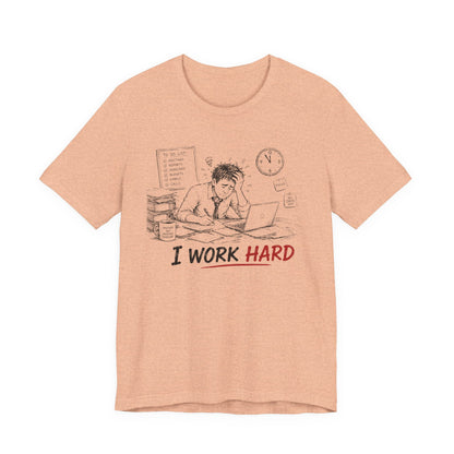 I Work Hard Tee — So My Dog Can Have a Better Life Shirt