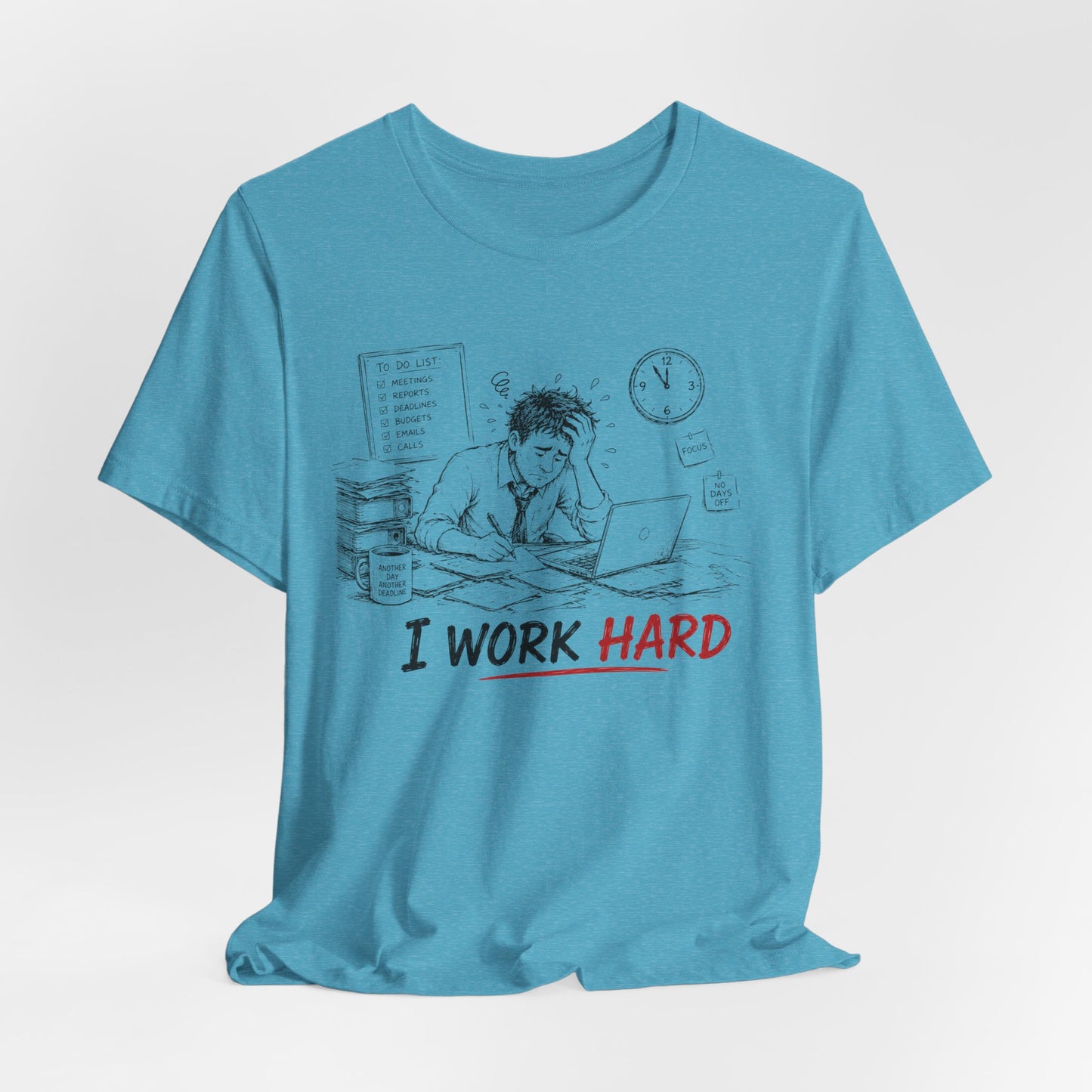 I Work Hard Tee — So My Dog Can Have a Better Life Shirt