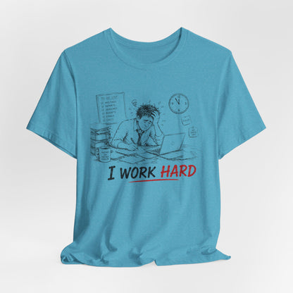 I Work Hard Tee — So My Dog Can Have a Better Life Shirt