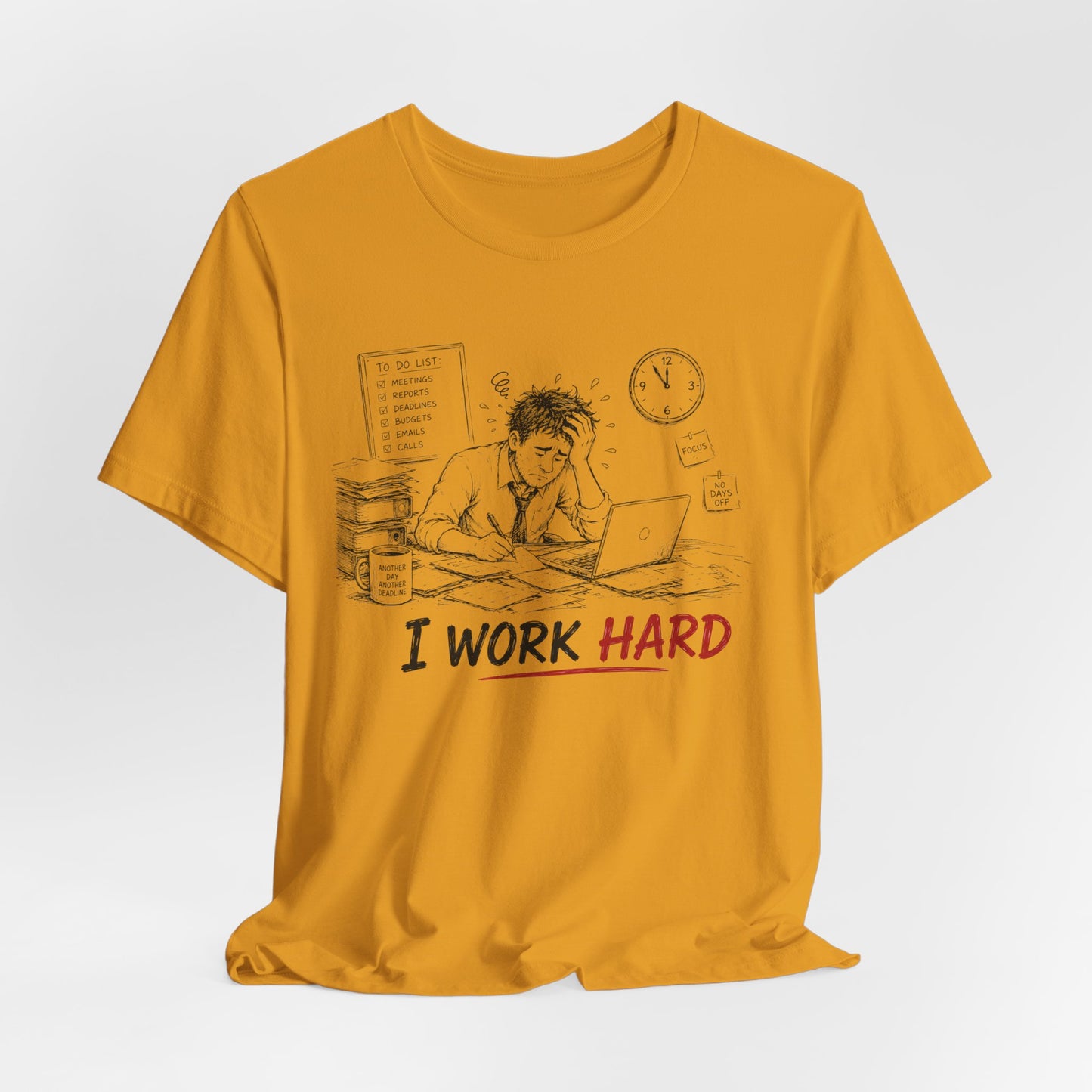 I Work Hard Tee — So My Dog Can Have a Better Life Shirt